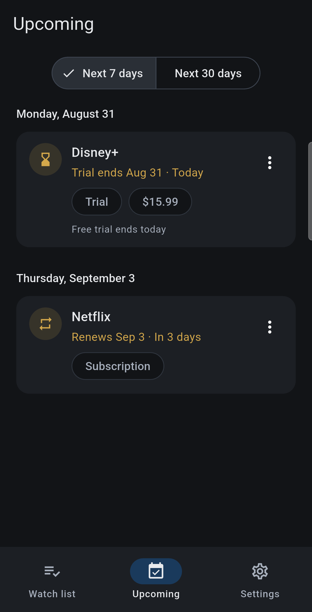 Upcoming next 7 days: Disney+ today, then Netflix on September 3.