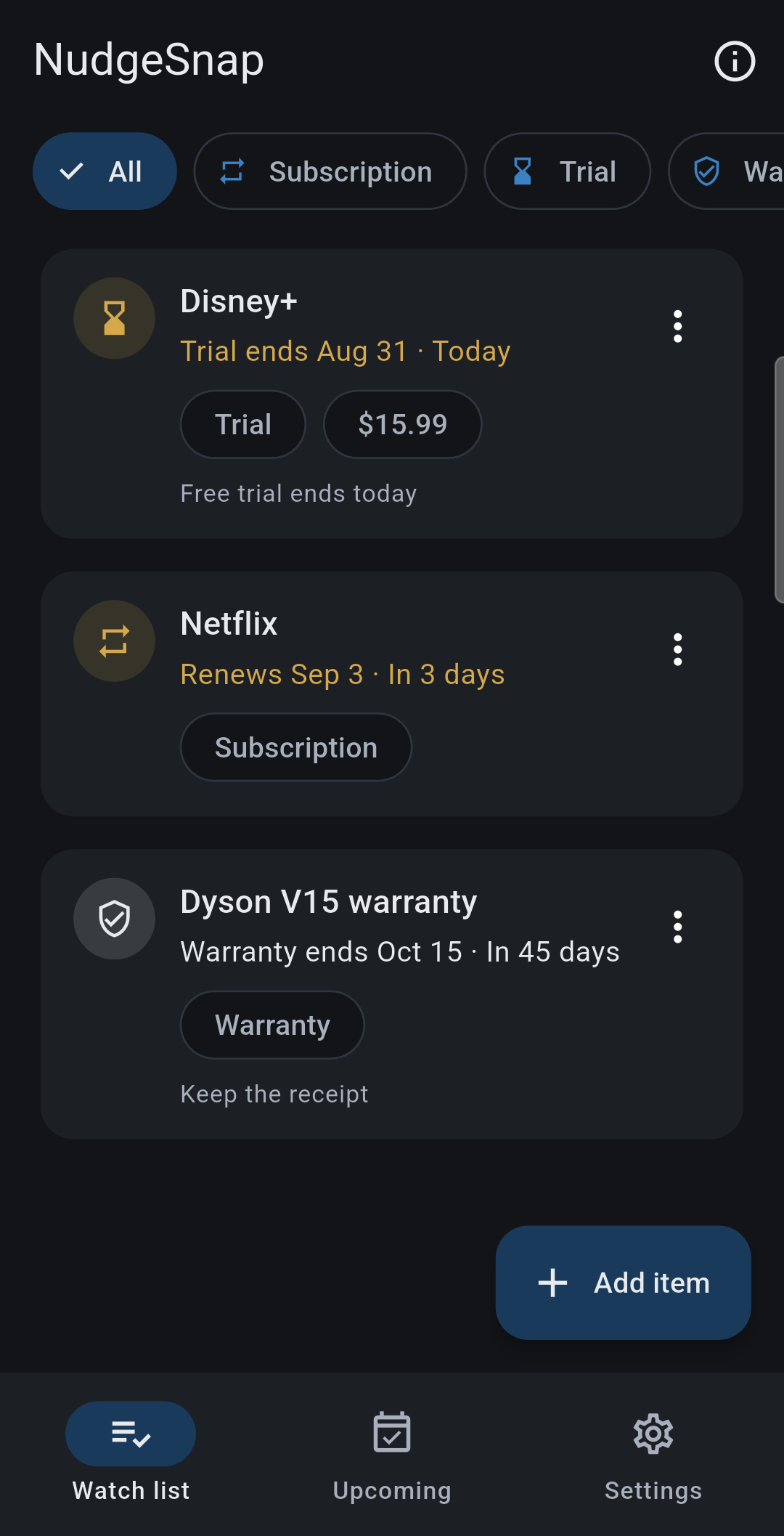 NudgeSnap watch list, soonest first: Disney+ today, Netflix in 3 days, Dyson warranty in 45 days.